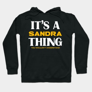 It's a Sandra Thing You Wouldn't Understand Hoodie